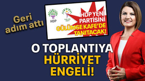O toplantıya Hürriyet engeli! Geri adım attı